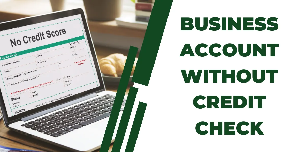 business account without credit check