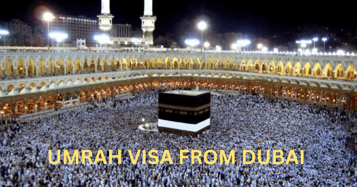 How to Apply for Umrah Visa from Dubai