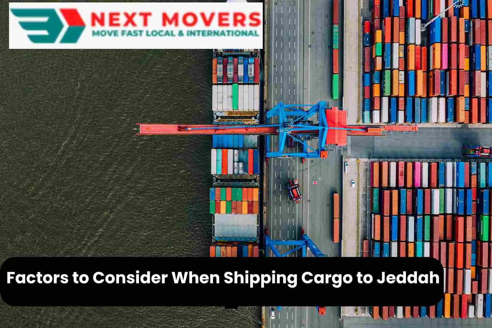 Factors to Consider When Shipping Cargo to Jeddah