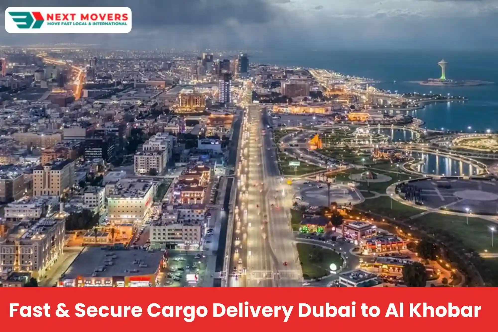 Fast & Secure Cargo Delivery Dubai to Al Khobar