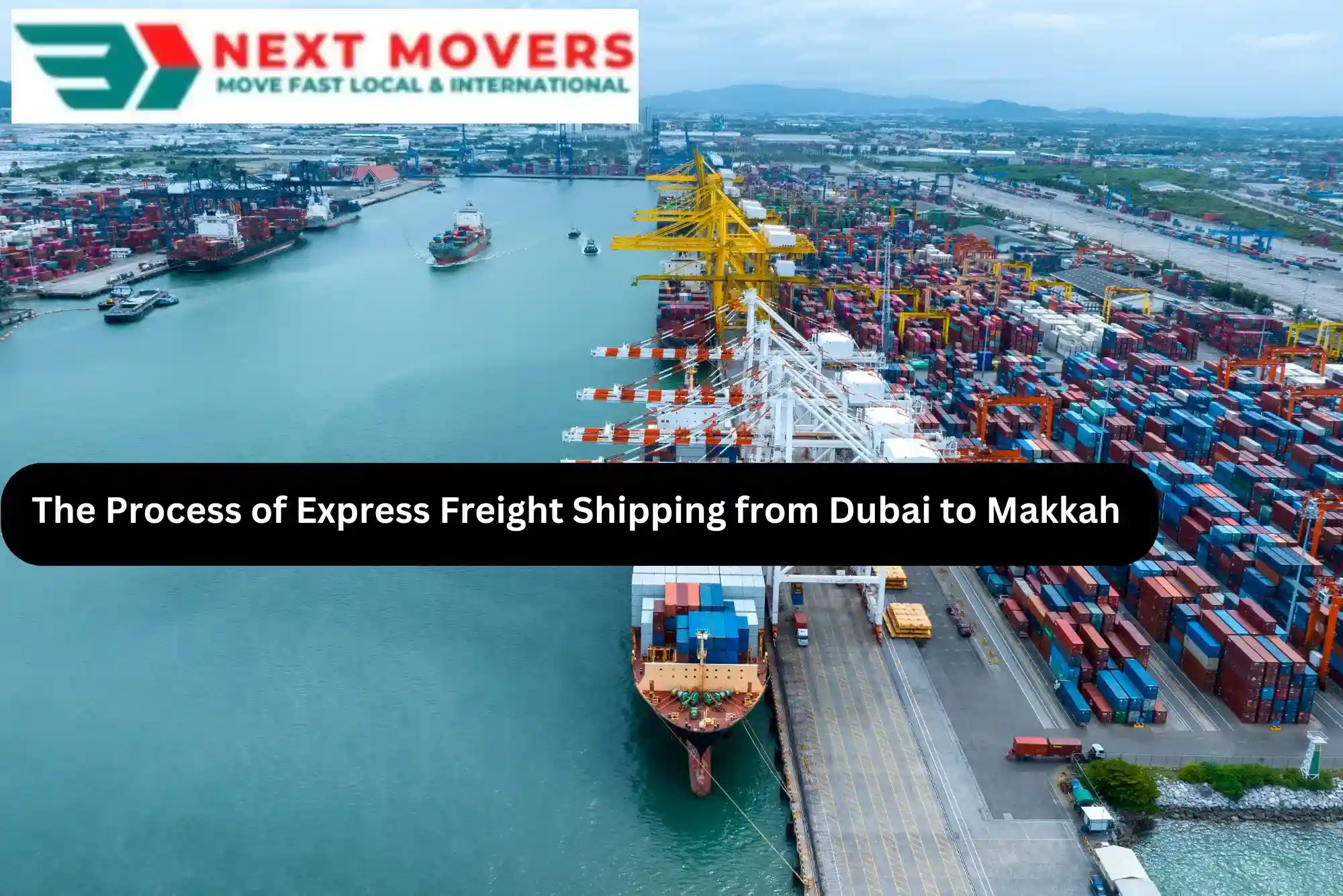 The Process of Express Freight Shipping from Dubai to Makkah