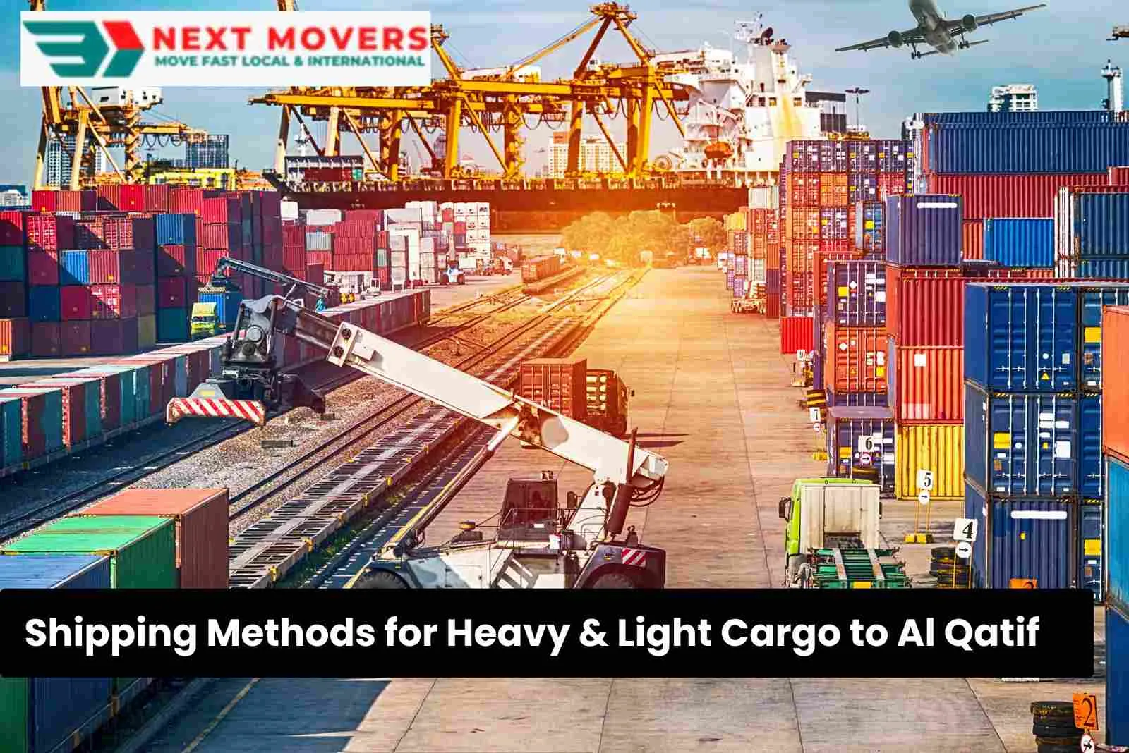 Shipping Methods for Heavy & Light Cargo to Al Qatif